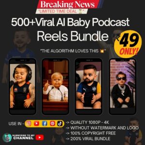 500+ Ai Baby Podcast Reels Bundle